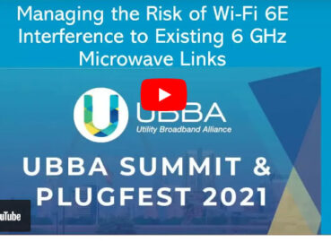 UBBA Summit & Plugfest Session: 6GHz Interference with Utility Communications Call to Action