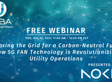 Webinar Recording: Nokia – Preparing for a Carbon Neutral Future: How 5G FAN Technology is Revolutionizing Utility Operations